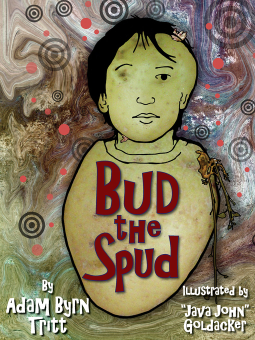 Title details for Bud the Spud by Adam Byrn Tritt - Available